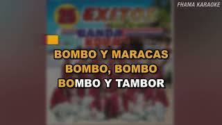 Banda Kora  Bombo y Maracas  KARAOKE DEMO [upl. by Attah266]