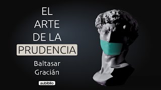 EL ARTE DE LA PRUDENCIA AUDIOLIBRO COMPLETO EN ESPAÑOL  BALTASAR GRACIÁN  AUDIOLIBROS DE FILOSOFÍA [upl. by Genni]