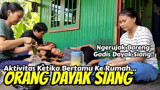 AKTIVITAS BERTAMU KE RUMAH ORANG DAYAK SIANG di PEDALAMAN KALIMANTAN [upl. by Negeam]