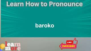 How to Pronounce baroko [upl. by Anivol]