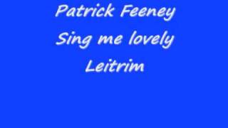 Patrick Feeney Sing me lovely Leitrim [upl. by Nallaf]