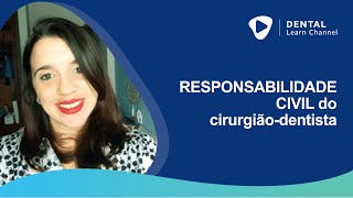 Responsabilidade Civil do CirurgiãoDentista [upl. by Lachman506]