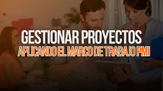 quotGestión de Proyectos Domina el Marco de Trabajo PMIquot [upl. by Julita]