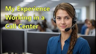 Offtopic  My Experience Working in a Call Center [upl. by Twyla772]