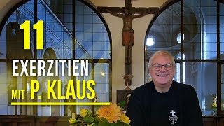 Der Göttliche Aufruf  Exerzitien 11 P Klaus Holzer CP [upl. by Sabas]