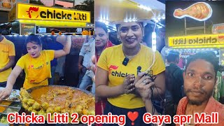 Chicka Litti 2 opening Gaya apr Mall l Gaya wala vlogs chickalitti [upl. by Clevie]