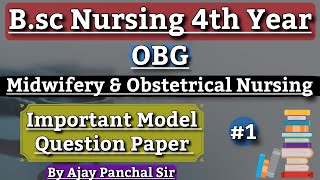 Bsc Nursing 4th Year OBG Important Model Question Paper 2024  By Ajay Panchal Sir NursingNotes20 [upl. by Heloise]