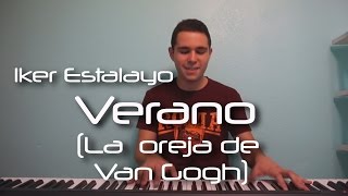 La Oreja de Van Gogh  Verano Piano Cover  Iker Estalayo [upl. by Ateekram]