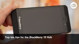 Top 10 Tips for the BlackBerry 10 Hub [upl. by Releehw]