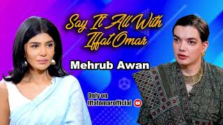 Say It All With Iffat Omar ft Mehrub Awan  Episode 12 Teaser [upl. by Aelanej]