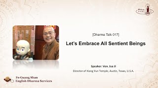 017  Lets Embrace All Sentient Beings  FGS English Dharma Services [upl. by Eellah]