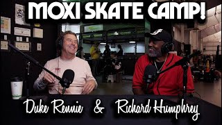 Moxi Skate Camp Live  Duke Rennie and Richard Humphrey [upl. by Airdnassac846]