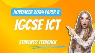 IGCSE ICT 0417 Paper 2  November 2024  Student Feedback on the Exam [upl. by Cirdek]