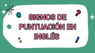 SIGNOS DE PUNTUACIÓN EN INGLÉS [upl. by Orvan1]