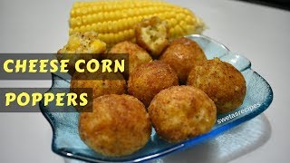 Cheese Corn Poppers  Corn Cheese Poppers  Cheese Poppers  Corn Poppers Recipe  Cheese Balls [upl. by Tillo]