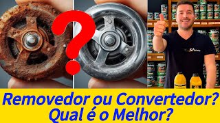 Convertedor de Ferrugem ou Removedor Qual é a Diferença e Qual é o Melhor [upl. by Nixon200]