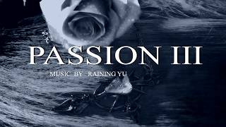 Passion III  Doomsday  Raining Yu [upl. by Dupin428]