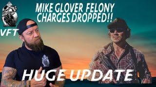 HUGE UPDATE Mike Glover Domestic Violence FELONY charges DROPPED Full story [upl. by Aenal]