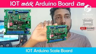 තරාදිය Arduino board එක  IOT Arduino Scale Board  Sinhala  Arduino  HX711 [upl. by Dlnaod]