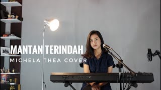 MANTAN TERINDAH  RAISA   MICHELA THEA COVER [upl. by Libenson76]