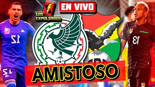 🔴 MÉXICO vs BOLIVIA 🔴  EN VIVO  AMISTOSO 2024  Los Expulsados [upl. by Erminna]