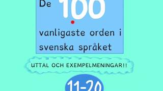 100 vanligaste orden  uttal och exempel 1120 [upl. by Mclaughlin]