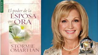 El Poder de la Esposa que Ora Stormie Omartian Audio Libro Cristiano [upl. by Dewie]