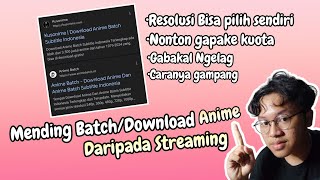 Cara BatchDownload Anime Di Hp dan Laptop Dengan Mudah [upl. by Florri]