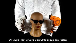 Two Hair Dryers Sound 62  Visual ASMR  9 Hours White Noise to Sleep and Relax [upl. by Sheeree]