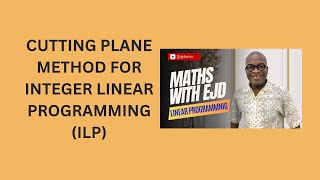 34 Cutting Plane Method for Integer Linear Programming ILP [upl. by Amimej]