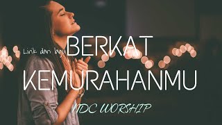 BERKAT KEMURAHANMU  LIRIK LAGU ROHANI [upl. by Eimarrej]