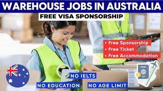 Warehouse Jobs in Australia with Visa Sponsorship 2023  Australia Work Visa 2023 [upl. by Enenej]