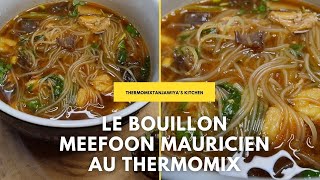 RAMADAN 2021EP 11 LE MEEFOON MAURICIEN AU THERMOMIXRECETTE DES ILES SOUPE CHINOISE MAURICIENNE [upl. by Coffey609]