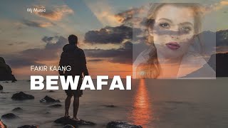 Sad Song  Bewafai  Fakir Kaang  Sad Song 2024 [upl. by Kit]