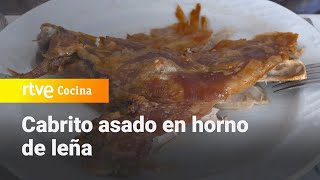 Cabrito asado en horno de leña  Ahora o nunca  RTVE Cocina [upl. by Iorio]