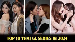 TOP 10 THAI GL SERIES IN 2024 SUB ENG  TOP 10 BEST THAI GL SERIES IN 2024  THE SECRET OF US GL [upl. by Akemor]