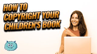 How to Copyright your Childrens Book 🖋  VLOG 🎥 [upl. by Ahsinahs321]