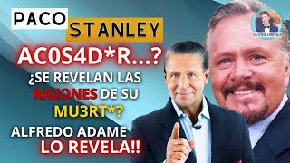 ALFREDO ADAME Y MARIO BEZARES OPINAN SOBRE LOS POSIBLES MOTIVOS DEL ∆T€NT∆DO DE PACO STANLEY [upl. by Wescott]