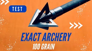 EXACT ARCHERY 100 gr Top Tier Low Price [upl. by Esch754]