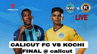 CALICUT FC VS KOCHI FINAL [upl. by Nassi723]