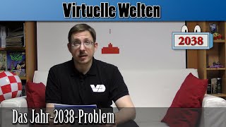 Das Jahr2038Problem Virtuelle Welten [upl. by Licastro]