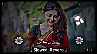 Daku song  lofi song slowed Revero 🎶 DAKU SlowedReverb INDERPAL MOGA  CHANI NATTAN [upl. by Ahseid673]