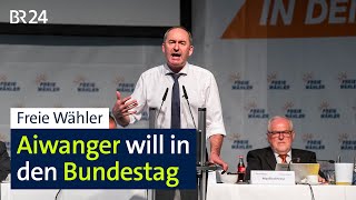 Freie Wähler – Aiwanger will in den Bundestag  BR24 [upl. by Cagle]