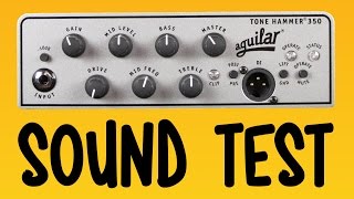 Aguilar Tone Hammer 350 SOUND TEST [upl. by Etteve985]