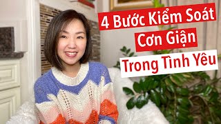 4 Bước Kiểm Soát Cơn Giận  Trong Tình Yêu [upl. by Evelyn]