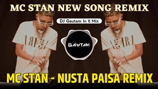 Mc Stan  Nusta Paisa  Nusta Paisa Dj Song Remix  Mc Stan New Song  Dj Gautam In The Mix [upl. by Erodeht]