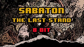 Sabaton  The Last Stand 8bit [upl. by Ulane]