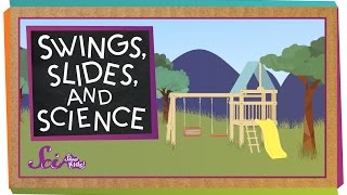 Swings Slides and Science  Physics for Kids [upl. by Grayce]