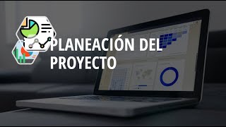 PLANEACIÓN DEL PROYECTO  GESTIÓN DE PROYECTOS [upl. by Damahom]