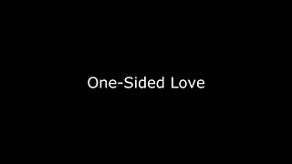 OneSided Love Spoken Word Poetry [upl. by Annairda]